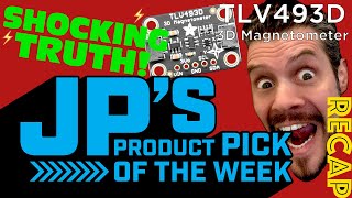 JP’s Product Pick of the Week RECAP TLV493D 3Axis Magnetometer adafruit johnedgarpark [upl. by Ahsemrac]