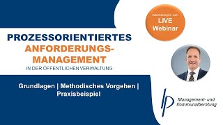 Webinar quotProzessorientiertes Anforderungsmanagementquot der B amp P Management und Kommunalberatung GmbH [upl. by Oria]