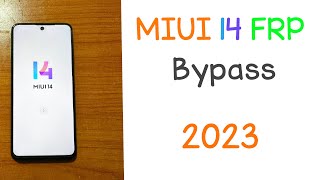 How To Bypass Xiaomi MIUI 14 FRP just 5 min [upl. by Trebmer]