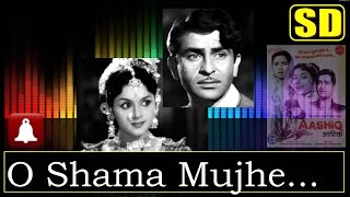 O Shama Mujey HDDolby Digital  Lata Mukesh  Aashiq 1962 Music Shankar Jaikishan Mukesh Hits [upl. by Clarette]