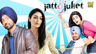 Jatt amp Juliet  Hindi Full Movie  Diljit Dosanjh Neeru Bajwa  Hindi Movie 2024 [upl. by Llerrud234]