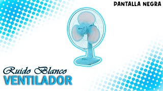 RUIDO BLANCO VENTILADOR  fan white noise  lüftergeräusche  bruit ventilateur [upl. by Nosilla]