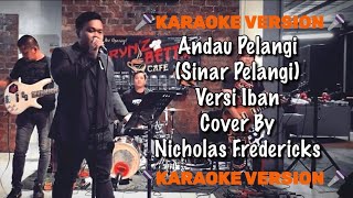 🎤 Sinar Pelangi Versi Iban 🎤Karaoke  Andau Pelangi  Cover By Nicholas Fredericks [upl. by Drescher8]