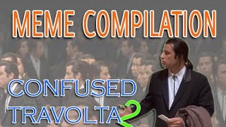 Meme Compilation  Confused Travolta part 2 [upl. by Cthrine273]