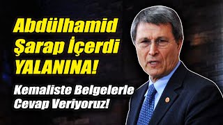 Abdülhamid İçki Rom İçerdi Yalanı Kemalist Yusuf Halaçoğluna Belgelerle Cevap İçki Listesi [upl. by Zoie]