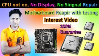 Cpu not ON No display No signal Computer problem Motherboard full testing Repair  Vp tech96 [upl. by Suter]