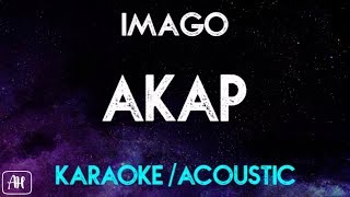 Imago  Akap KaraokeAcoustic Instrumental [upl. by Nanahs]