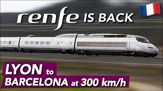 RENFE is Back In France  Inaugural ride of the AVE Lyon  Barcelona [upl. by Gnah]