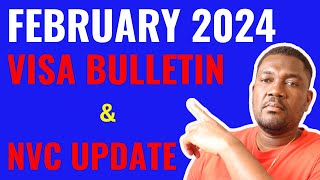 VISA BULLETIN FOR FEBRUARY 2024  NVC UPDATE OF THIS WEEK [upl. by Litman]