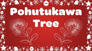 Pohutukawa Tree with Lyrics  Kids Christmas Song [upl. by Pulchia]