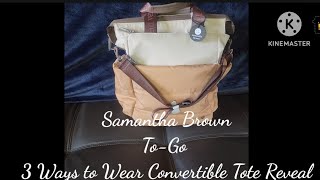 Samantha Brown ToGo 3 Ways to Wear Convertible Tote Reveal [upl. by Aehta653]