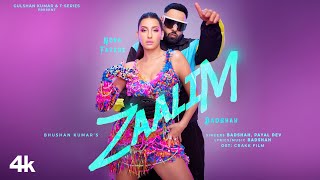 ZAALIM Official Music Video Badshah Nora Fatehi  Payal Dev  Abderafia El Abdioui  Bhushan K [upl. by Jardena]