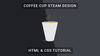 Coffee Cup Steam UI Design HTML CSS Tutorial [upl. by Immot]