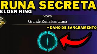 Elden Ring  GRANDE RUNA SECRETA GRANDE RUNA FANTASMA  DANO DE SANGRAMENTO NO PVP [upl. by Jyoti58]