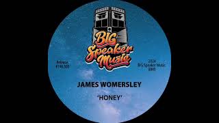 James Womersley  Honey Extended Mix [upl. by Avril]