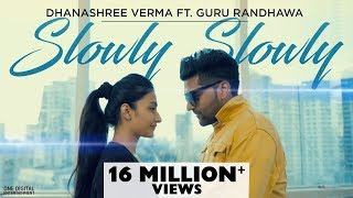 SLOWLY SLOWLY  GURU RANDHAWA Ft PITBULL  DHANASHREE VERMA [upl. by Silvio490]