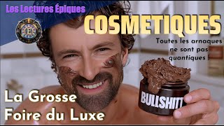 COSMÉTIQUES  la Grosse Foire du Luxe Lecture Épique [upl. by Danelle33]