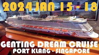 2024Jan✔️ 4D3N Genting Dream Cruise from Port Klang  Singapore  Port Klang [upl. by Enneirdna622]