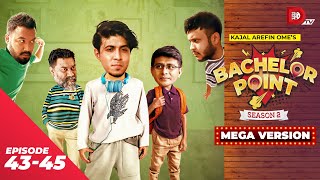 Bachelor Point  Season 2  MEGA VERSION  EP 4345  Kajal Arefin Ome  Dhruba Tv Drama Serial [upl. by Andrey]