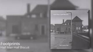 Half Man Half Biscuit  Footprints Official Audio [upl. by Clyte]