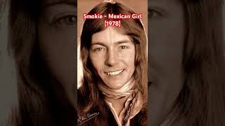 Smokie  Mexican Girl 1989 크리스노먼 크리스노만 스모키 추억의음악 추억의명곡 chrisnorman [upl. by Lynnelle]