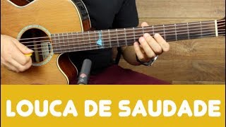 Solos FaÌceis para ViolaÌƒo  Louca de Saudade  Jorge e Mateus [upl. by Tedric]