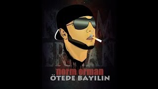 Norm Erman  Ötede Bayılın [upl. by Cleavland741]