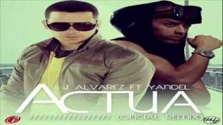 Actua Oficial Remix  J Alvarez Ft Yandel Original ★REGGAETON 2012★  DALE ME GUSTA [upl. by Kcinom620]