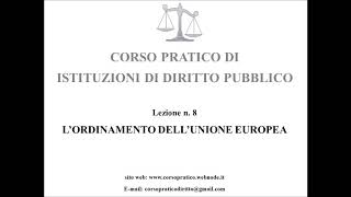 8 LORDINAMENTO DELLUNIONE EUROPEA [upl. by Frans]