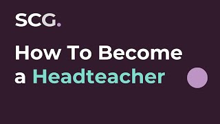 How To Become a Headteacher  Spencer Clarke Group [upl. by Sidnala346]