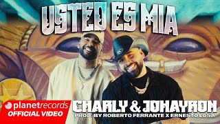 CHARLY amp JOHAYRON  Usted Es Mia Prod Roberto Ferrante Ernesto Losa Video by Alex Lay Repaton [upl. by Nannette]