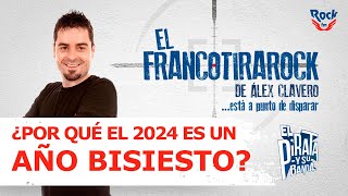 El Francotirarock y que este 2024 sea bisiesto quot¿Por qué añades un día en febrero con este fríoquot [upl. by Namhar7]