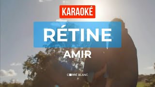 Amir – Rétine Karaoké Voix [upl. by Esinned774]