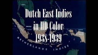 Dutch East Indies in HD Color 19381939 [upl. by Burkley]