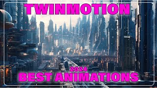 Twinmotion Best Animations of 2024 Montage [upl. by Sreip]