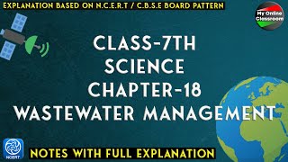 Class  7th  Science  Chapter  18  Wastewater Management  Notes [upl. by Htiel416]