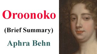 Oroonoko  by Aphra Behn  Brief Summary [upl. by Debbie]