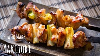 How to Make Yakitori Recipe 焼き鳥の作り方（レシピ） [upl. by Ylla]