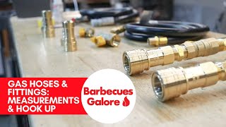 Gas Hoses and Fittings Measurements and Hook Up  Barbecues Galore [upl. by Arayt]