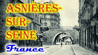 Anciennes photos de AsnièressurSeine France  Old photos of AsnièressurSeine France [upl. by Leary]