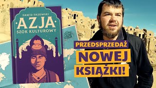 quotAZJA  SZOK KULTUROWYquot przedsprzedaż najnowszej książki [upl. by Yeniar395]