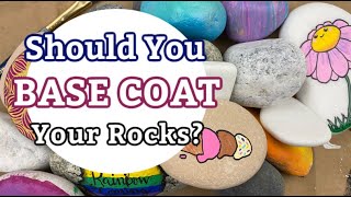 Do You Need to BASE COAT your painted rocks Stone painting for Beginners  Rock Painting 101 [upl. by Lottie]