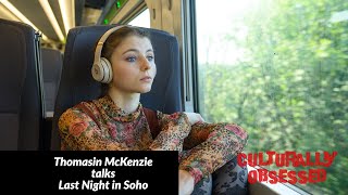 Thomasin Mckenzie talks quotLast Night in Sohoquot [upl. by Yniatirb802]