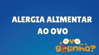 T2EP4  O Ovo ou a Galinha  Alergia alimentar ao ovo o que é sintomas diagnóstico tratamentos [upl. by Yehudit]