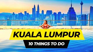 Top 10 Things to do in Kuala Lumpur 2024  Malaysia Travel Guide [upl. by Warrin]