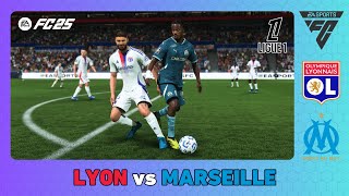 OLYMPIQUE LYON vs OLYMPIQUE MARSEILLE  Ligue 1 202425  EA SPORTS FC 25 [upl. by Hallee]