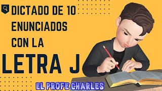 Dictado de 10 enunciados con la letra J [upl. by Dede]