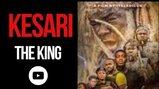 KESARI THE KING Nollywood Trailer 2023 Femi Adebayo Deyemi Okanlawon Odunlade Adekola [upl. by Brackett978]