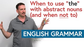 The Definite Article When to use “the” with abstract nouns in English [upl. by Eyr]