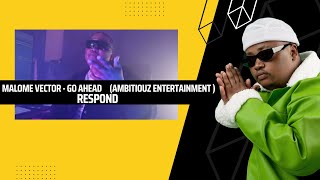 Malome vector  Go ahead  Ambitiouz Entertainment Respond [upl. by Assili]